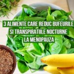 3 alimente care reduc bufeurile si transpiratiile nocturne la menopauza