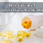 Lipsa de vitamina D creste riscul bolilor tiroidiene