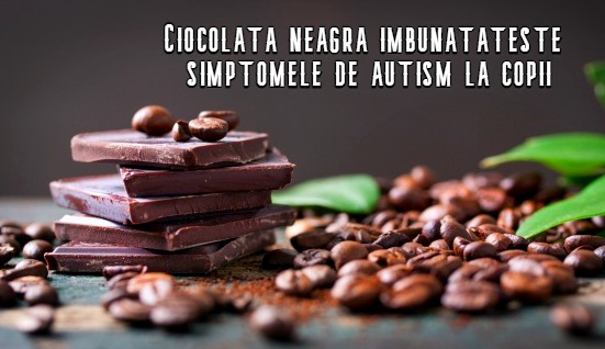 Ciocolata neagră îmbunătățește simptomele de autism la copii