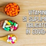 Vitamine si suplimente obligatorii in COVID-19