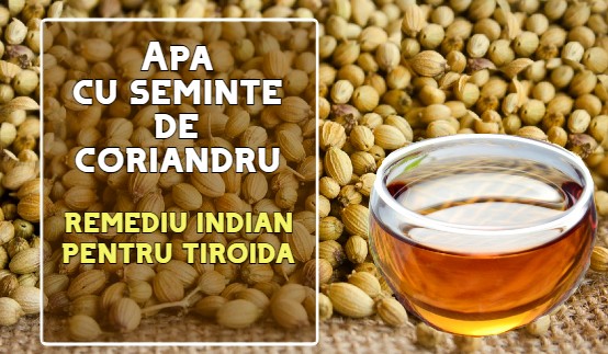 Apa cu seminte de coriandru - remediu indian pentru tiroida 