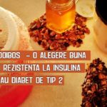 Ceaiul Rooibos - o alegere buna daca ai rezistenta la insulina sau diabet de tip 2
