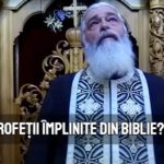 Profetii implinite din Biblie – Parintele Calistrat