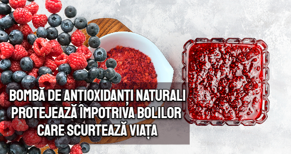 Bomba de antioxidanti naturali - protejeaza impotriva bolilor care scurteaza viata