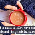 O cana de cacao calda pe zi previne gripa si imbunatateste sanatatea inimii