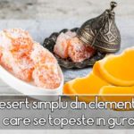 Desert simplu din clementine, care se topeste in gura