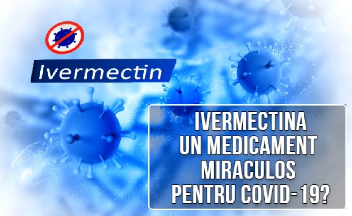 Ivermectina - un medicament magic in COVID-19? | LaTAIFAS