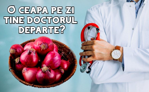 O ceapa pe zi tine doctorul departe?