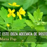 Care este doza adecvata de rostopasca – dr. Maria Pop