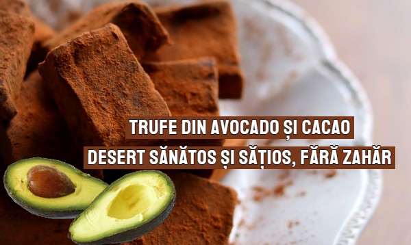 Trufe din avocado si cacao – desert sanatos si satios, fara zahar