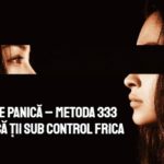 Atacul de panica – metoda 333 te ajuta sa tii sub control frica
