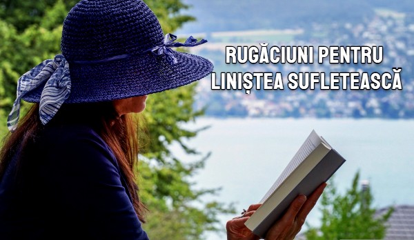 Rugaciuni pentru linistea sufleteasca