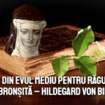Leac din Evul Mediu pentru raguseala si bronsita – Hildegard von Bingen