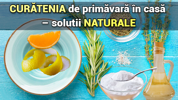 Curatenia de primavara in casa – solutii naturale