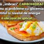 Cu ce sa imbraci carbohidratii ca sa nu ai probleme cu glicemia