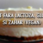 Tort fara lactoza, gluten si zahar (vegan)