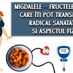 Migdalele – fructele de aur care iti pot transforma radical sanatatea si greutatea