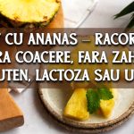 Tort cu ananas – racoritor, fara coacere, fara zahar, gluten, lactoza sau ulei