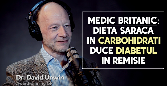 Medic britanic - dieta saraca in carbohidrati duce diabetul in remisie 