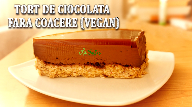 Tort de ciocolata fara coacere (vegan)