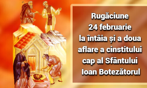 Rugaciune 24 februarie la aflarea capului Sfantului Ioan Botezatorul