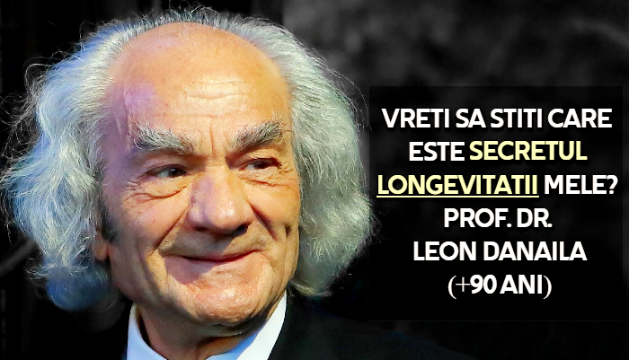 Secretul longevitatii mele - dr. Leon Danaila