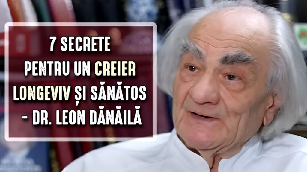 7 Secrete Pentru Un Creier Longeviv Prof Dr Leon Danaila Lataifas 2983