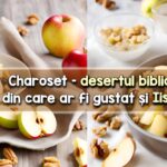 Charoset - desertul biblic din care ar fi gustat si Iisus