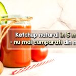 Ketchup natural in 5 minute - fara zahar si conservanti
