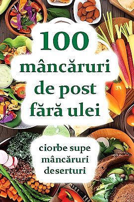 100 de mancaruri de post fara ulei