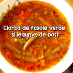 Ciorba de fasole verde si legume de post