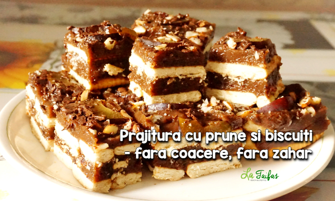 Prajitura cu prune si biscuiti - fara coacere, fara zahar