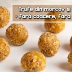 Trufe din morcov si nuci - fara zahar