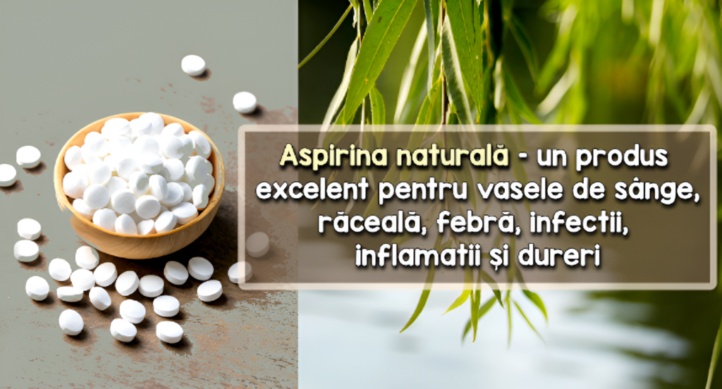 Aspirina naturala - dureri, inflamatii, febra, raceli