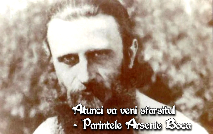 Atunci va veni sfarsitul - Pr. Arsenie Boca