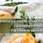 Postul curateste ochiul, rugaciunea curateste mintea