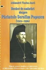 Buchet de amintiri despre Parintele Serafim Popescu