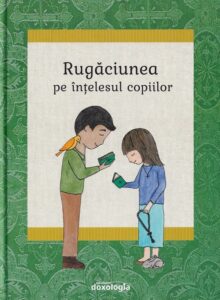 Rugaciunea pe intelesul copiilor