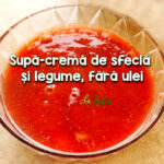 Supa-crema de sfecla fara ulei